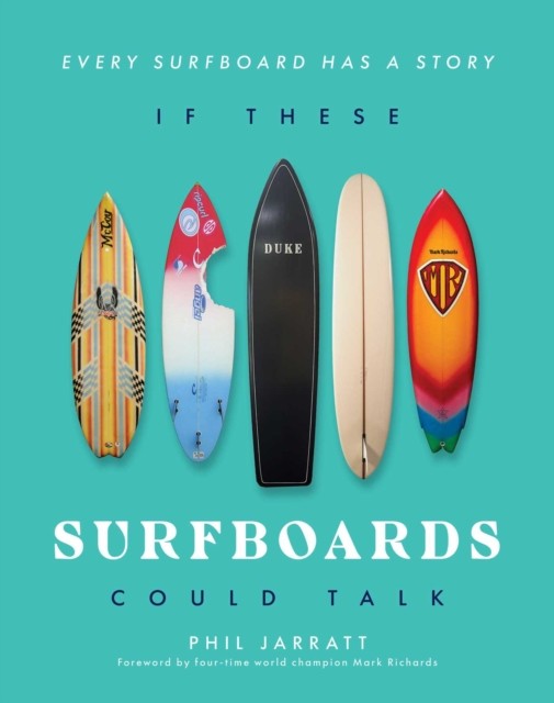 If These Surfboards Could Talk - Image 2