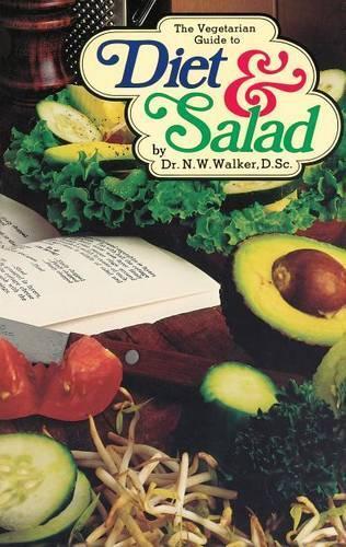Norman W. Walker The Vegetarian Guide to Diet and Salad (Tascabile)