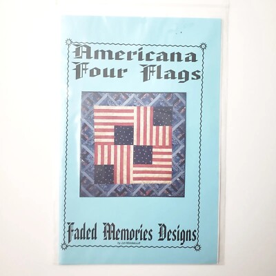 Faded Memories Designs American Four Flags Patriotic Quilt Pattern Pieced