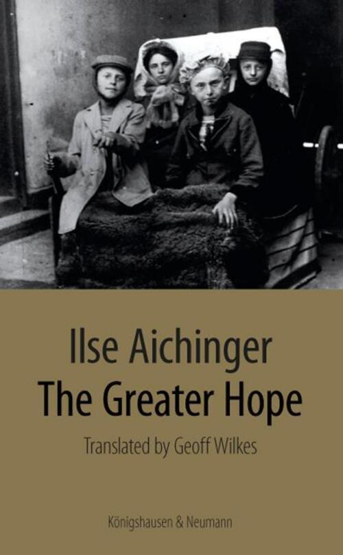 Thumbnail - Ilse Aichinger | The Greater Hope | Taschenbuch | Englisch (2016) |