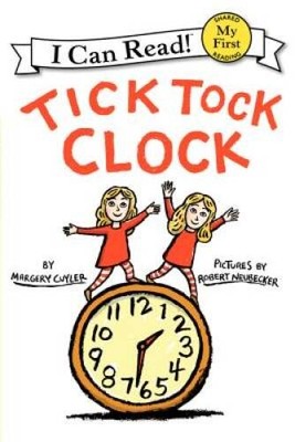 Tick Tock Clock (My First I Can Read) - Paperback By Cuyler, Margery - VERY GOOD