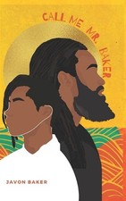 Call Me Mister Baker by Javon Baker Paperback Book