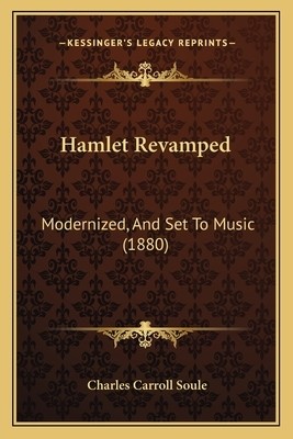 Hamlet Revamped: Modernized, And Set To Music (1880)
