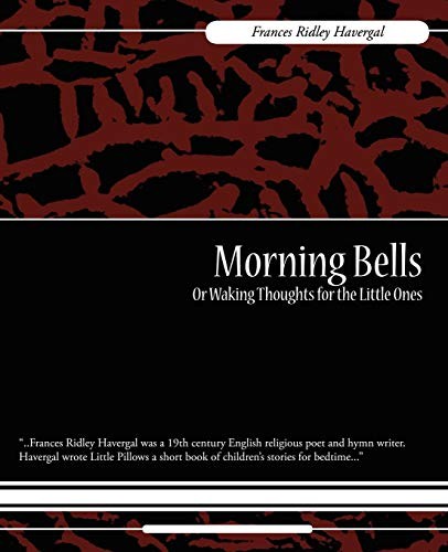 Morning Bells Or Waking Thoughts for the Little Ones.9781604249439 New<|