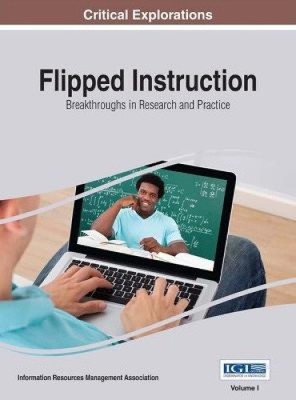 Flipped Instruction: Breakthroughs in Research and Practice [Hardback]