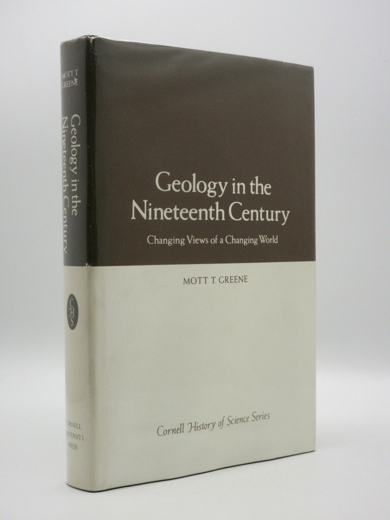 Geology in the Nineteenth Century: Views of a Changing World GREENE 1982 1st Ed