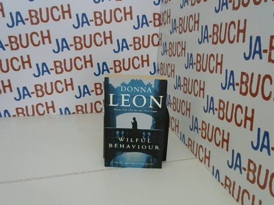 Wilful Behaviour: (Brunetti 11) Leon, Donna: 208898