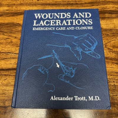 Wounds And Lacerations Emergency Care And Closure Trott Mosby Blue Hardcover