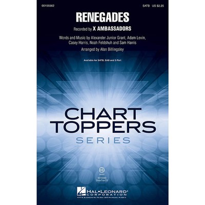 Hal Leonard Renegades SATB by X Ambassadors arranged by Alan Billingsley