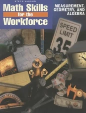 Steck-Vaughn Math Skills for the Workforce: Measurement, Geometry and Algebr...