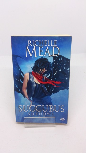 Richelle Mead Succubus Tome 5 Succubus Shadows - 