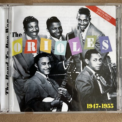 The Orioles : 1947-1955 The Road to Doo-wop 2 CD Set 52 Songs RARE