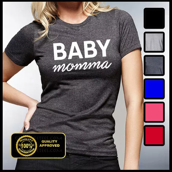 Baby Momma Shirt Baby Momma T shirt Funny Mom Tee Husband and Wife Wifey