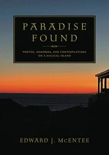 Paradise Found: Photos, Memories, and Contemplations on a Magical Island