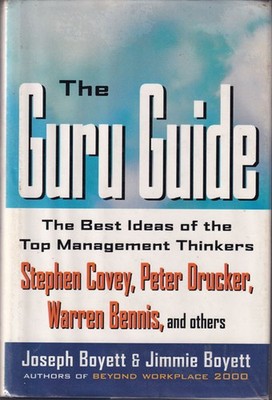 JOSEPH BOYETT - The Guru Guide: The Best Ideas of the Top Management Thinkers