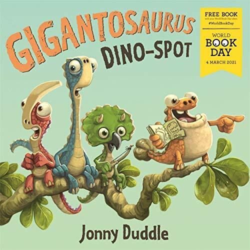 Gigantosaurus: Dino Spot - World Book Day 2021 By Jonny Duddle