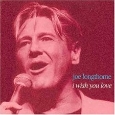 Joe Longthorne : Wish You Love CD (1993) ***NEW*** FREE Shipping, Save £s