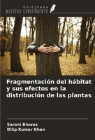 Saroni Biswas (U. A.) | FragmentacióN Del HáBitat Y Sus Efectos En La...