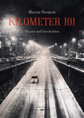 Kilometer 101 | Skizzen und Geschichten | Maxim Ossipow | Deutsch | Buch | 2021