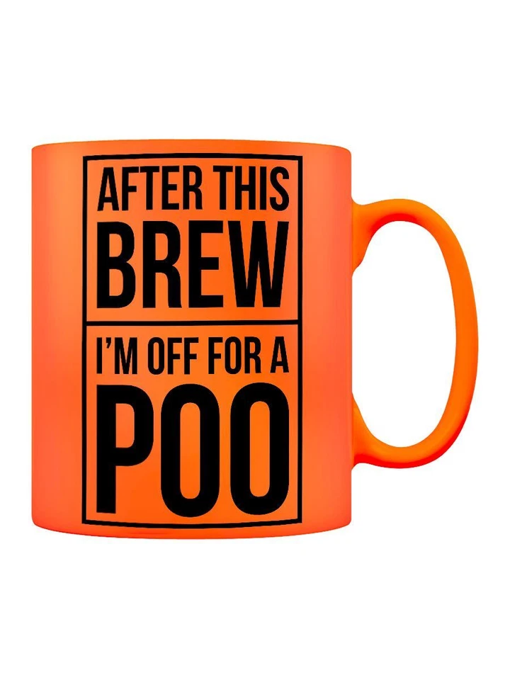 After This Brew I'm Off For A Poo Orange Neon Mug - Image 3 of 4