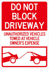 Large Do Not Block Driveway Signs, Unauthorized Vehicles Towed at Vehicle Owner'