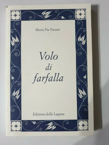 SCHMETTERLINGSFLUG GEDICHTE MARIA PIA PAVANI AUSGABEN DER LAGUNE