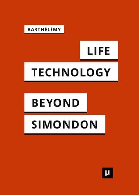 Life and Technology | An Inquiry Into and Beyond Simondon | Barthélémy | Buch