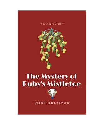 The Mystery of Ruby's Mistletoe [Large Print], Rose Donovan