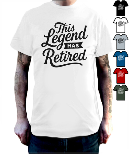This Legend Has Retired T-SHIRT Funny Retirement TShirt Gift Retiring Men tee - Picture 10 of 15