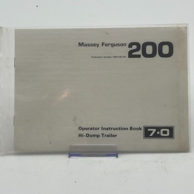 Massey Ferguson 200 Hi-Dump Trailer 7.0 Operator Book 1856 340 M1