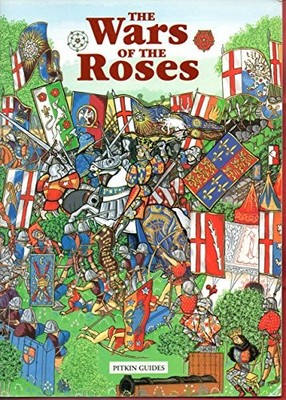 The Wars of the Roses (Pitkin Guides) by St John Parker, Michael 0853727791