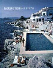 Poolside with Slim Aarons: Glamorous pool photography capturing leisure, wea...
