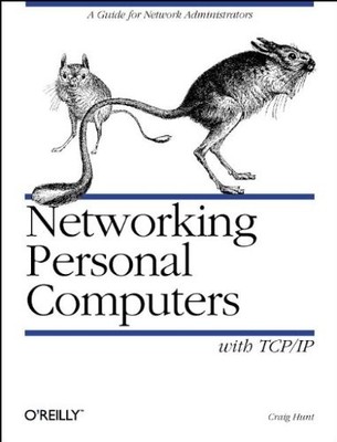 Networking Personal Computers with TCP/IP: Building TCP/IP... by Craig Hunt Book