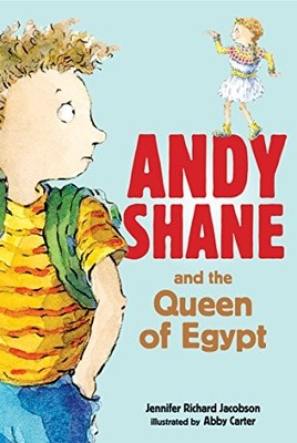 ANDY SHANE AND THE QUEEN OF EGYPT By Jennifer Richard Jacobson & Abby Carter NEW