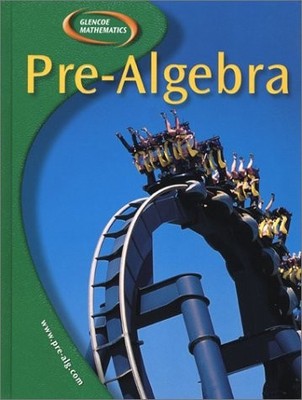 PRE-ALGEBRA, STUDENT EDITION (GLENCOE MATHEMATICS) By Carol Malloy & Jack Price