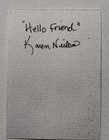 ACEO Karen Neilson Original Dog watercolor on Paper, Signed "Hello Friend" — photo 2