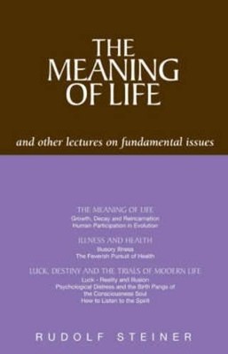 The Meaning of Life and Other Lectures on Fundamental Issues ... - 9781855840928