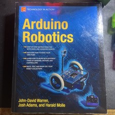 Arduino Robotics by John-David Warren, Harald Molle and Josh Adams 