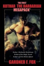 Gardner F Fox The First Kothar the Barbarian MEGAPACK(R) (Paperback)