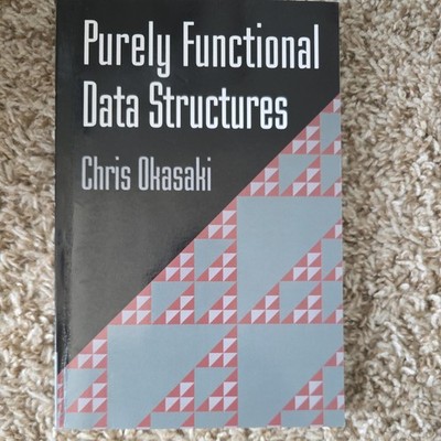Purely Functional Data Structures by Chris Okasaki (1999, Trade Paperback)