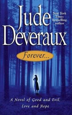 Forever... : A Novel of Good and Evil, Love and Hope (Forever Trilogy) - GOOD