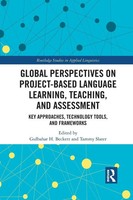 Global Perspectives On Project-Based Language Learning, Teaching, And Assessment