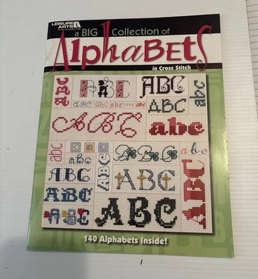  A BIG Collection of Alphabets in CROSS STITCH  - 140 Alphabets - Leisure Arts