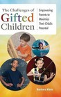 The Challenges of Gifted Children: Empowering Parents to Maximize Their Child's Potential by Barbara E. Klein (Hardback, 2015)