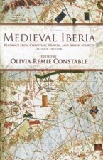 Medieval Iberia: Readings from Christian, Muslim, and Jewish Sources (The - GOOD