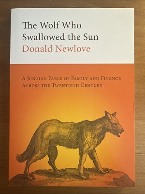 The Wolf Who Swallowed the Sun : A Jungian Fable by Donald Newlove Paperback NM