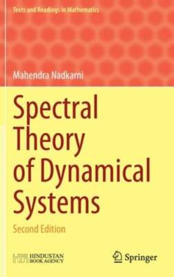 Spectral Theory of Dynamical Systems: Second Edition by Mahendra Nadkarni: New