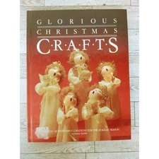 Glorious Christmas Crafts HC Book Wonderful Creations for Holiday Season 1989