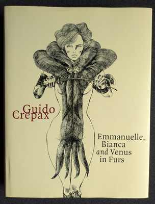 Guido Crepax - EMMANUELLE - BIANCA and VENUS IN FURS - Taschen Evergreen HC 2000