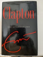 "Clapton The Autobiography" Autographed Copy by Eric Clapton